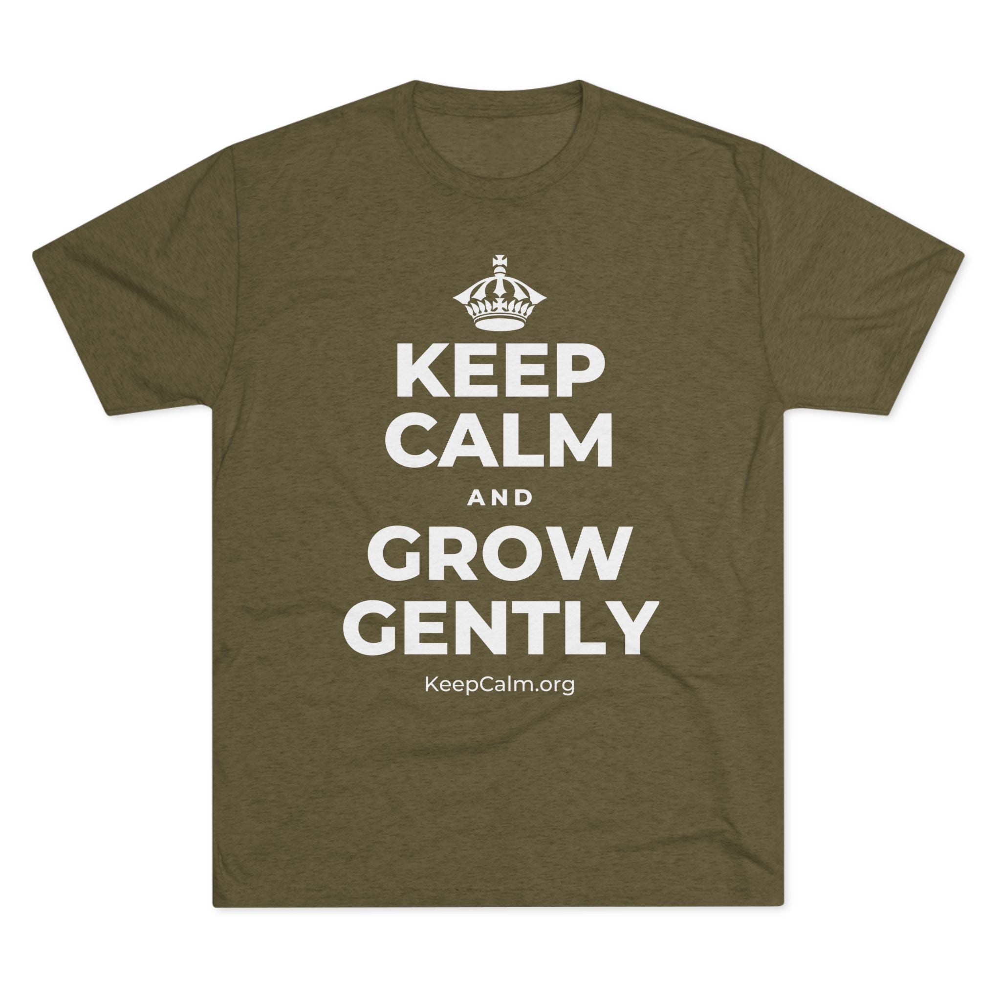 KEEP CALM AND GROW GENTLY Tri-Blend Tee