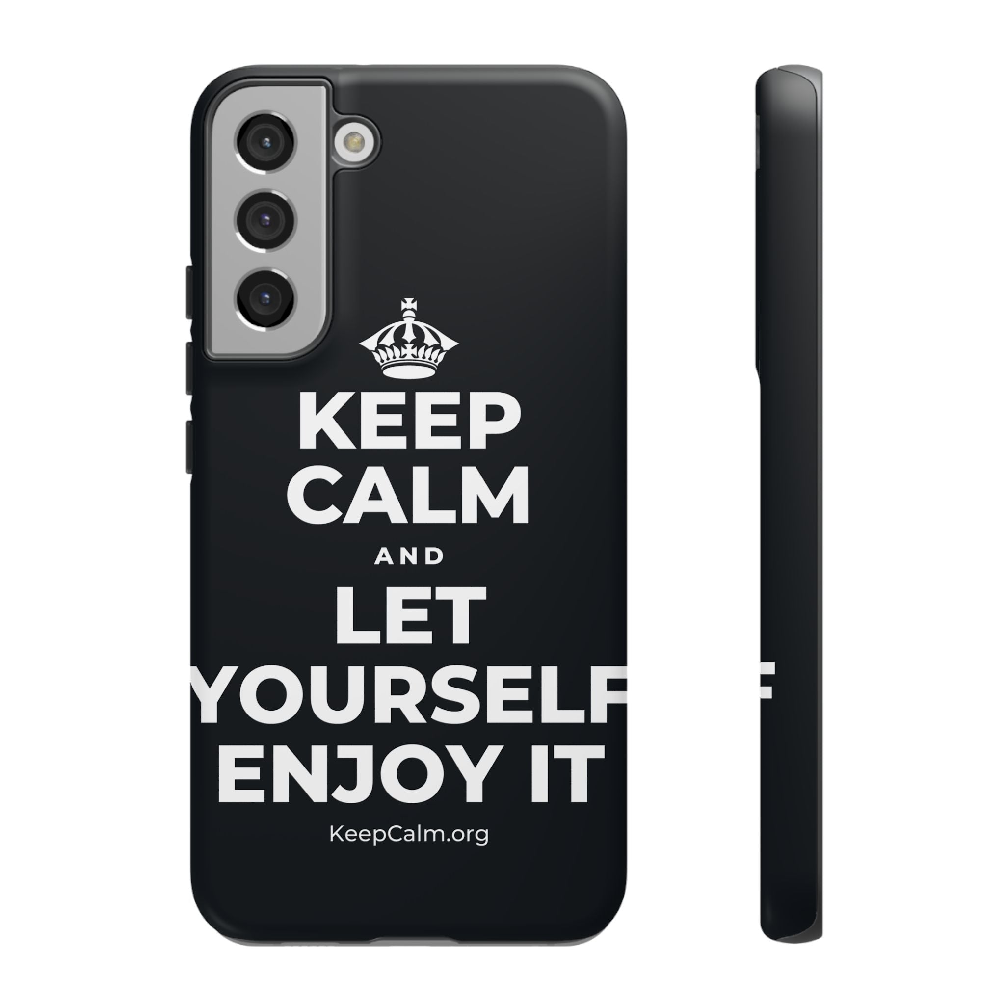 KEEP CALM AND LET YOURSELF ENJOY IT Phone Case (Dark)