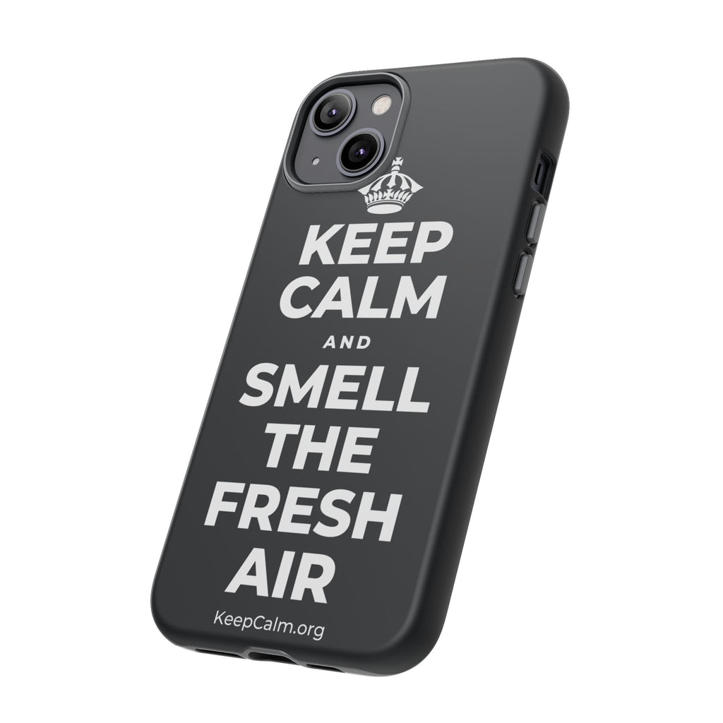KEEP CALM AND SMELL THE FRESH AIR Phone Case (Dark)