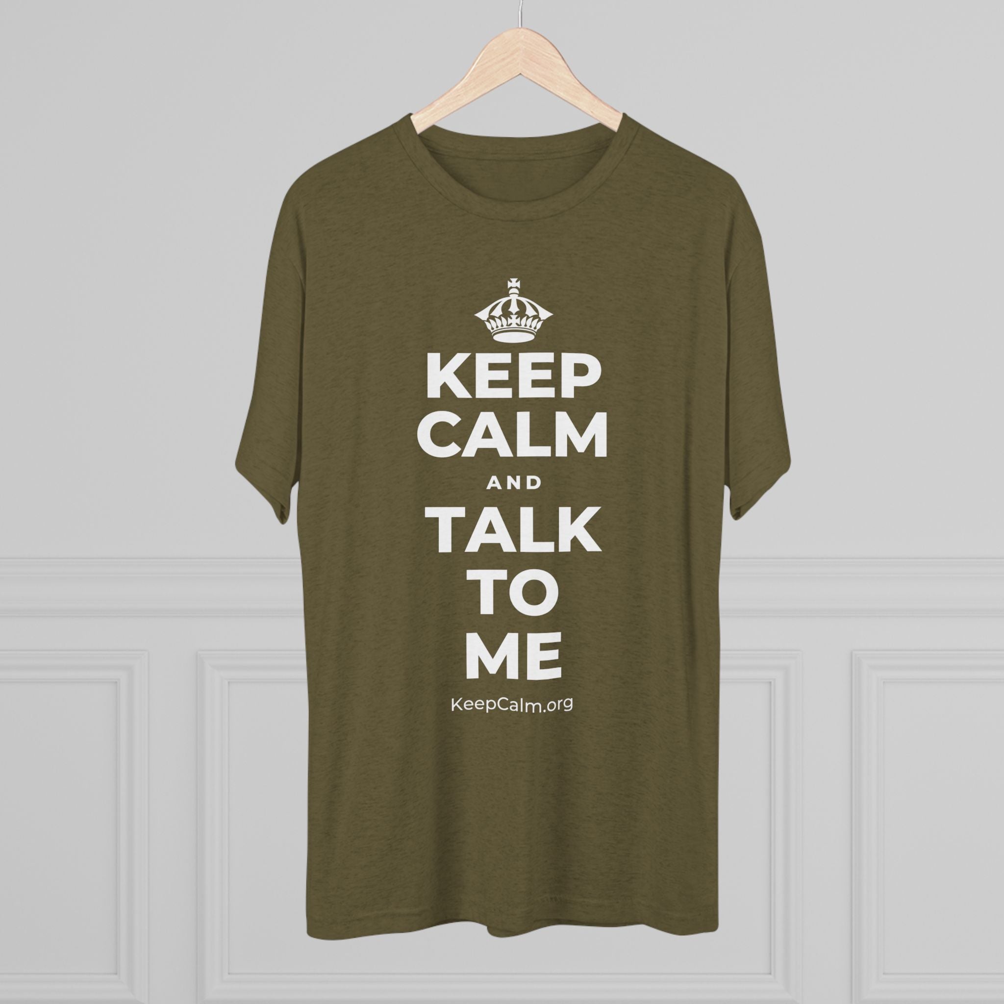 KEEP CALM AND TALK TO ME Tri-Blend Tee