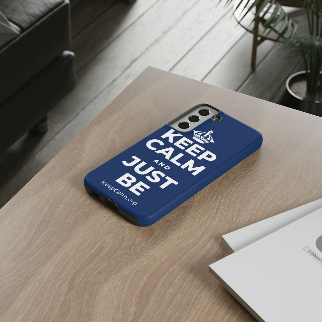 KEEP CALM AND JUST BE Phone Case
