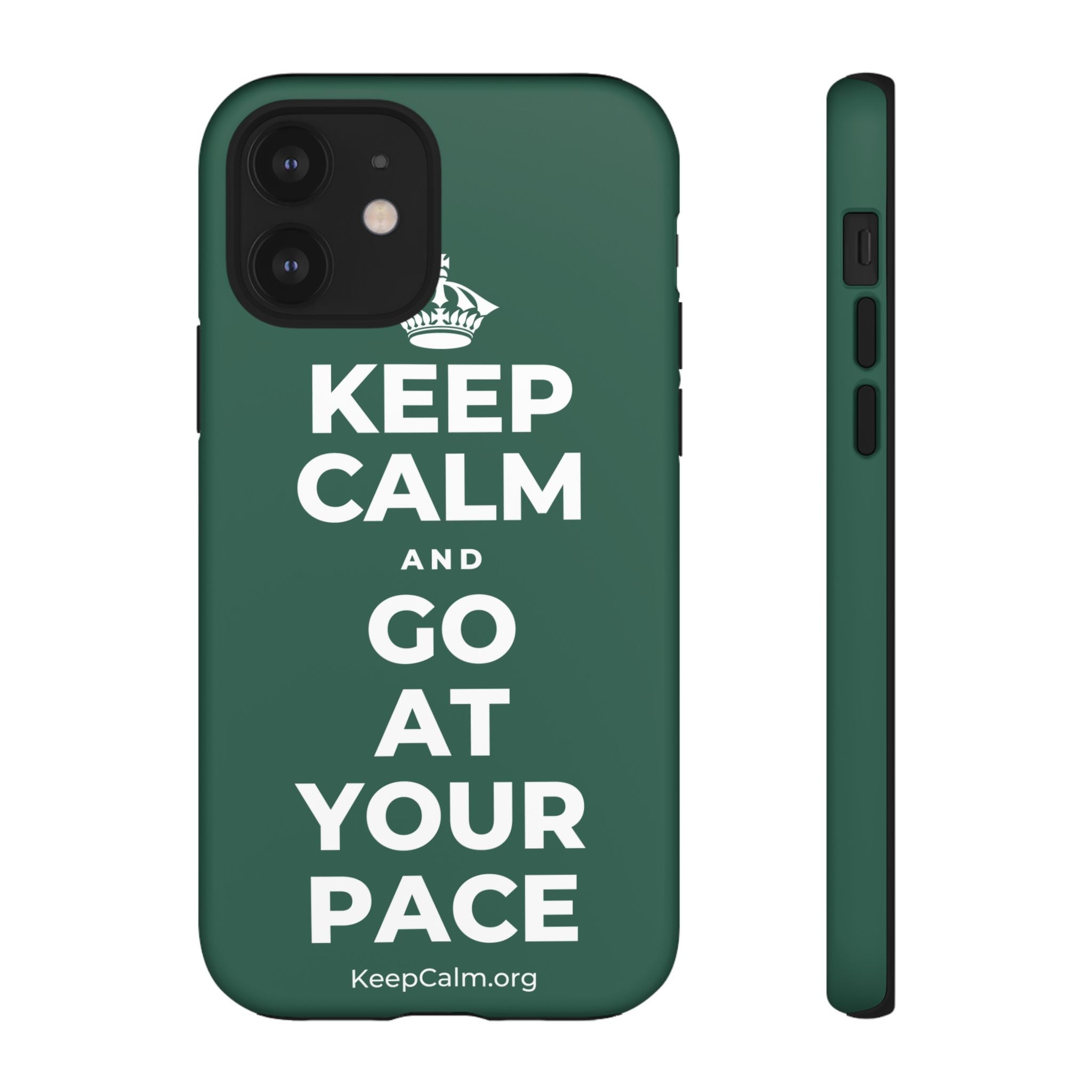 KEEP CALM AND GO AT YOUR PACE Phone Case