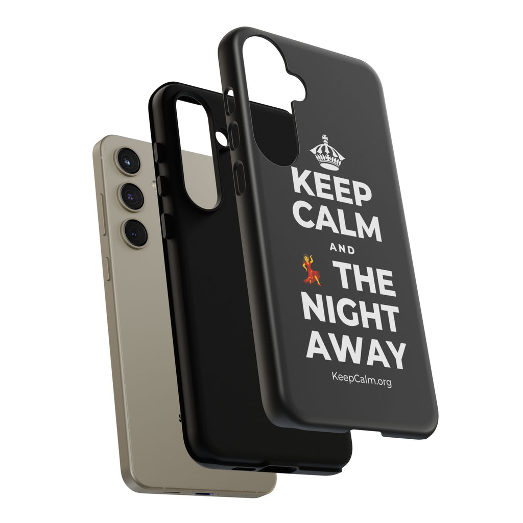 KEEP CALM AND 💃 THE NIGHT AWAY Phone Case