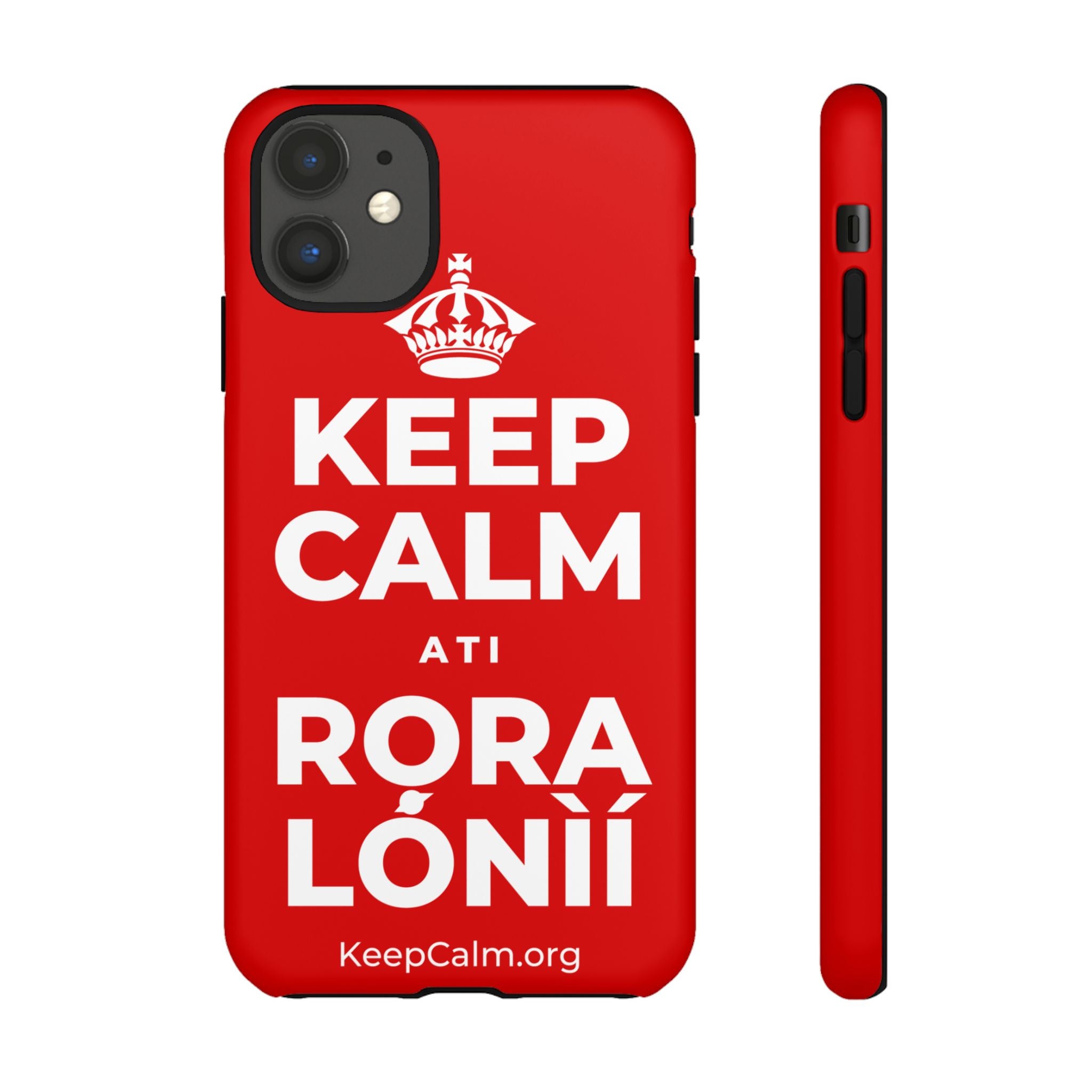 KEEP CALM ATI RỌRA LÓNÌÍ Phone Case
