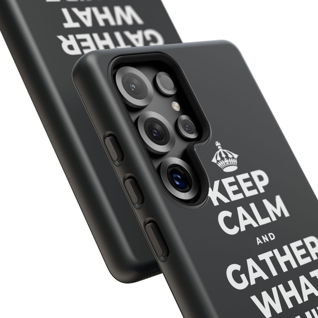 KEEP CALM AND GATHER WHAT YOU'RE GRATEFUL FOR Phone Case (Dark)