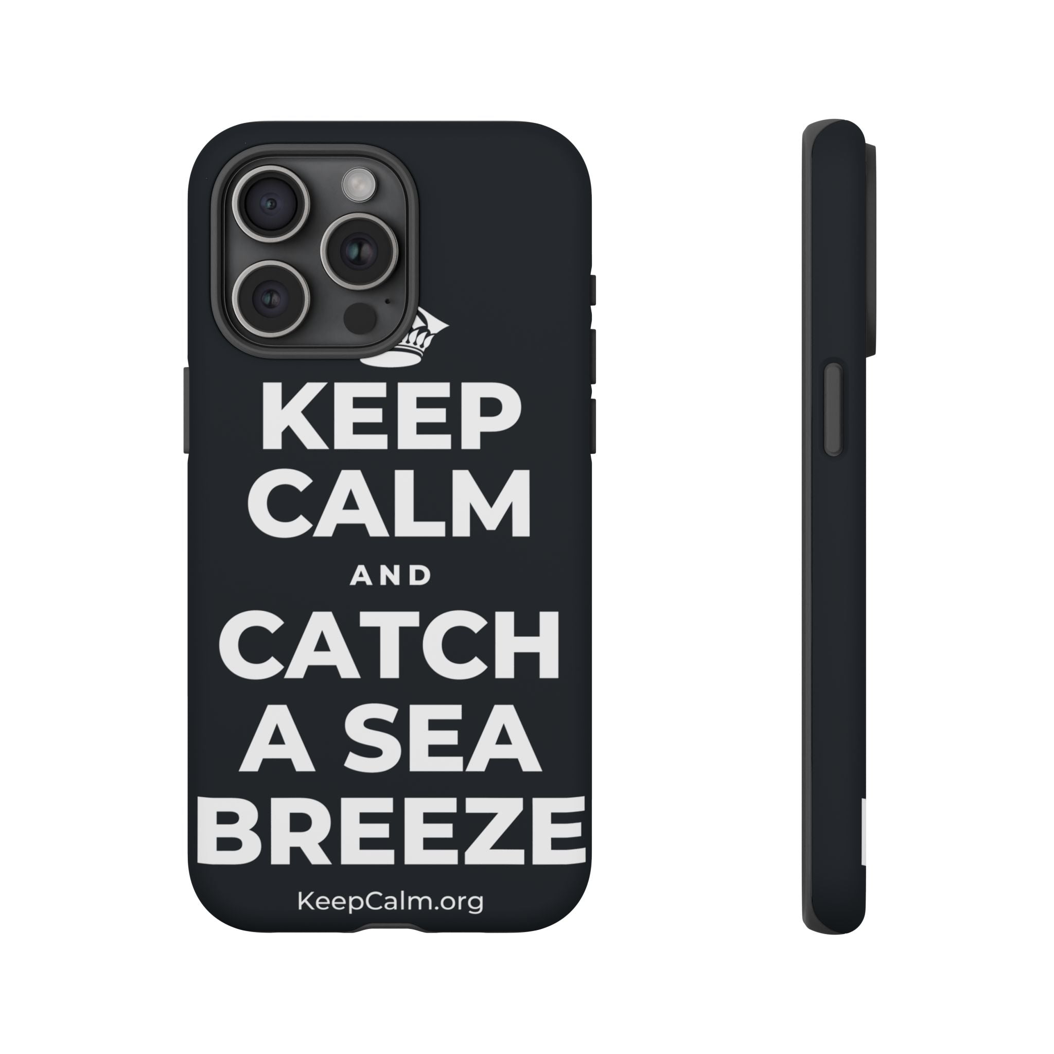 KEEP CALM AND CATCH A SEA BREEZE Phone Case (Dark)
