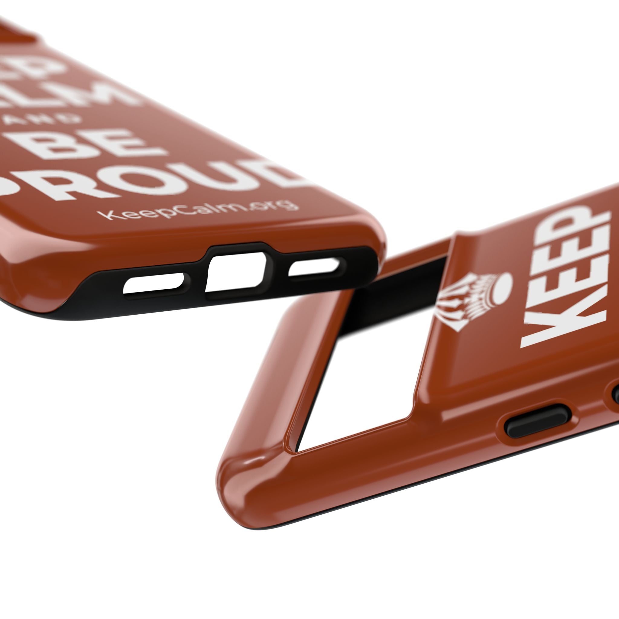 KEEP CALM AND BE PROUD Phone Case