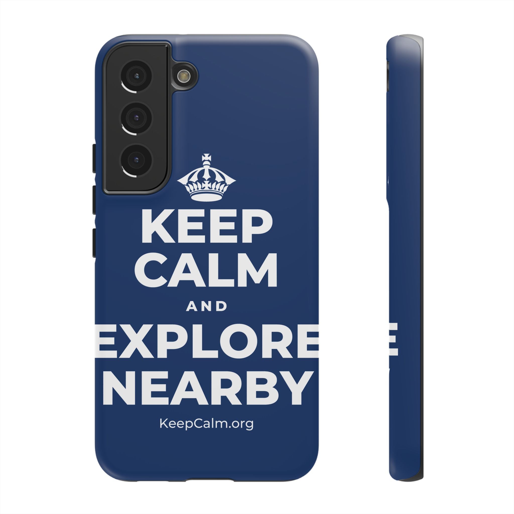 KEEP CALM AND EXPLORE NEARBY Phone Case