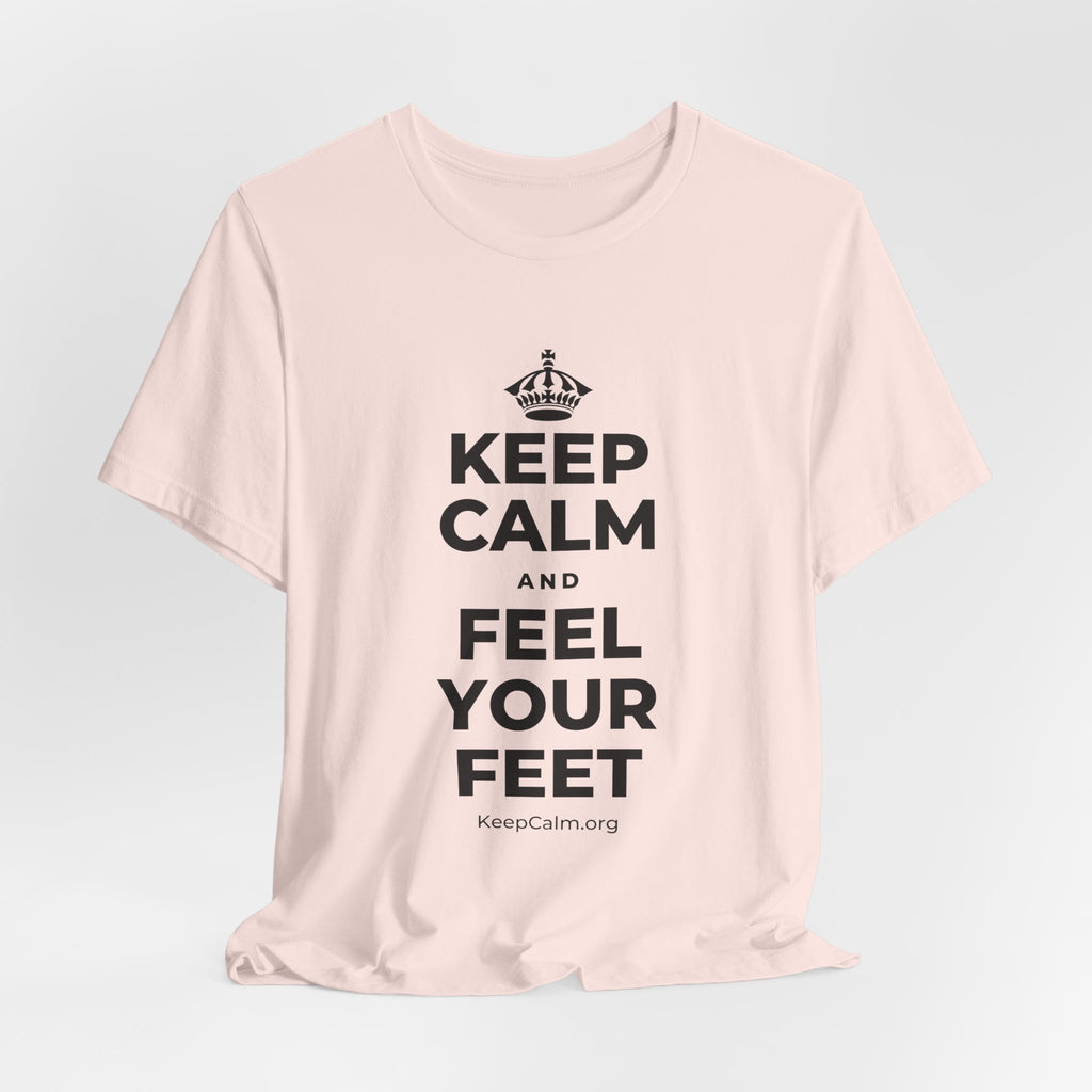 KEEP CALM AND FEEL YOUR FEET T-Shirt (Soft Cream–Heather Mauve)