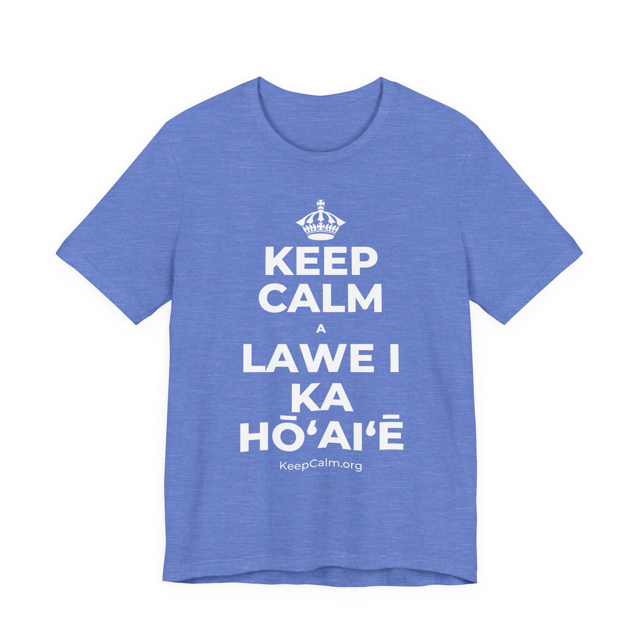 KEEP CALM A LAWE I KA HŌʻAIʻĒ T-Shirt (Soft Cream–Heather Mauve)
