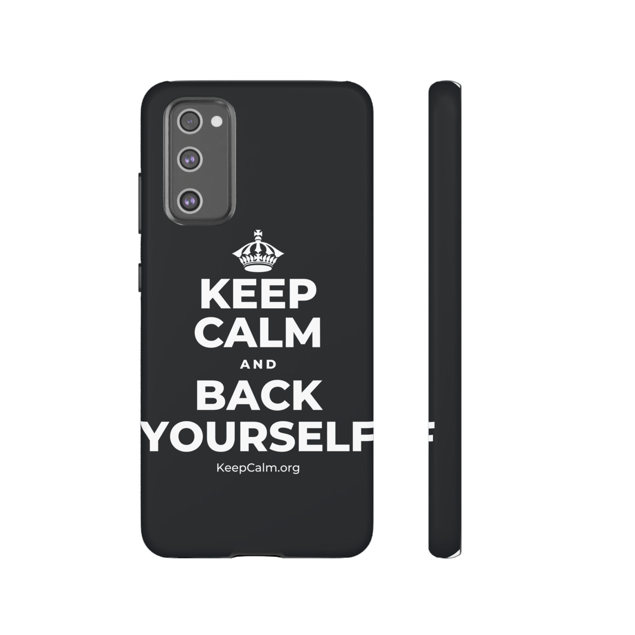 KEEP CALM AND BACK YOURSELF Phone Case (Dark)