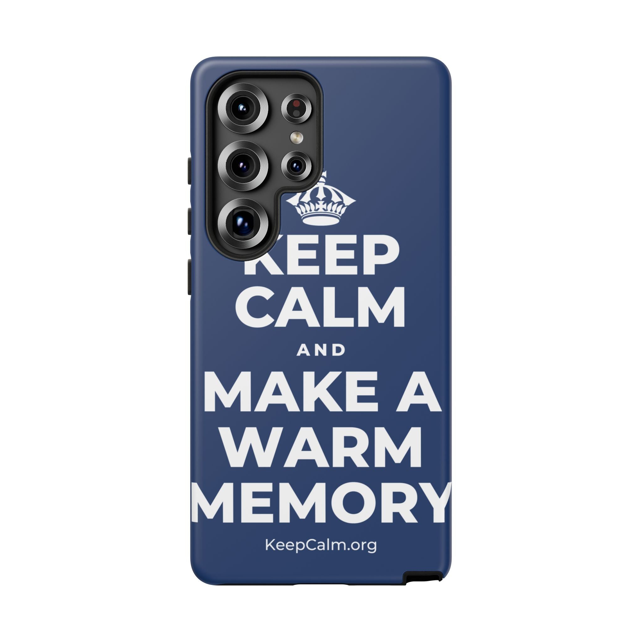 KEEP CALM AND MAKE A WARM MEMORY Phone Case