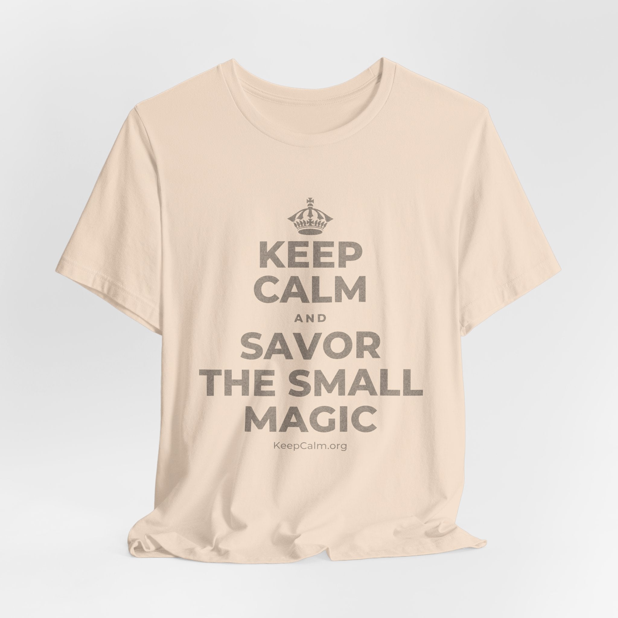 KEEP CALM AND SAVOR THE SMALL MAGIC T-Shirt (Soft Cream–Heather Mauve)