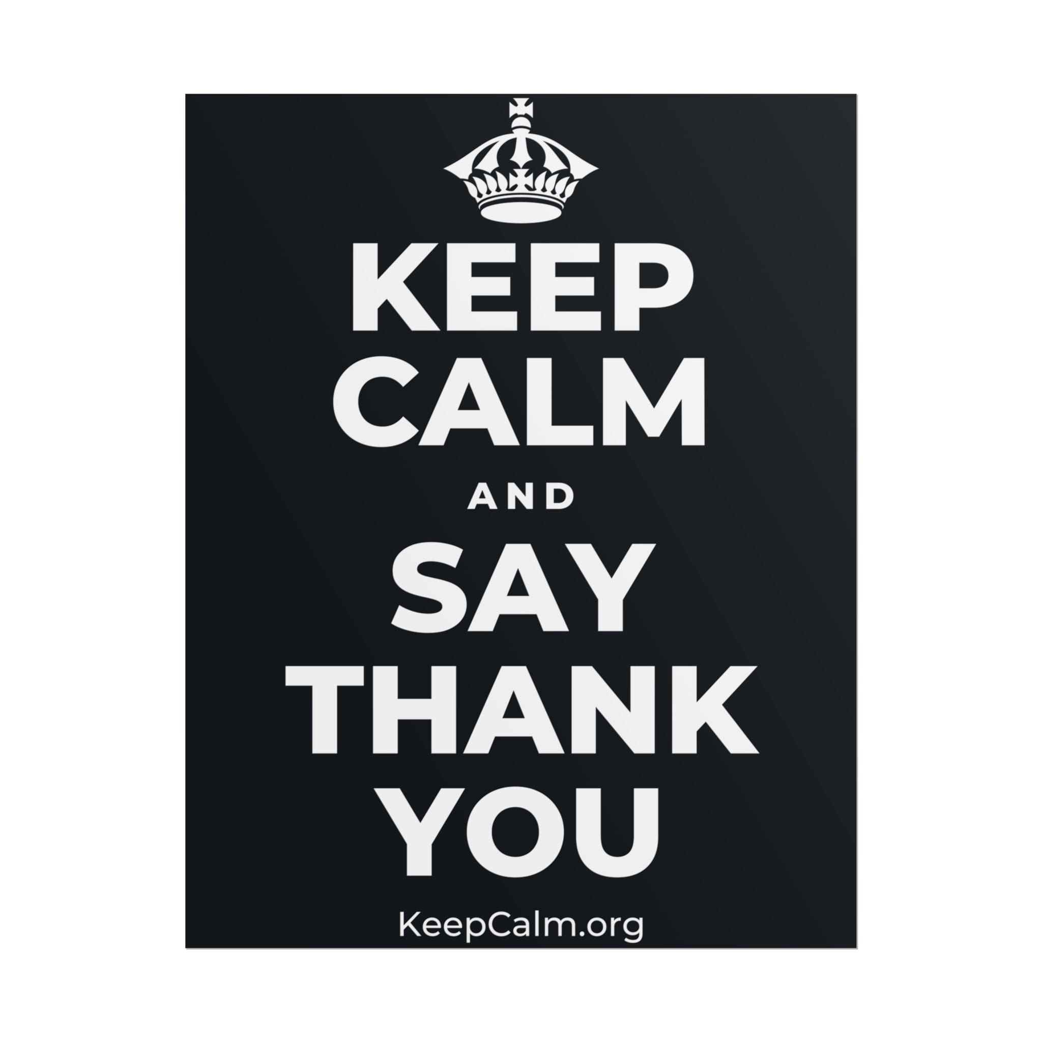 KEEP CALM AND SAY THANK YOU Poster (Dark)