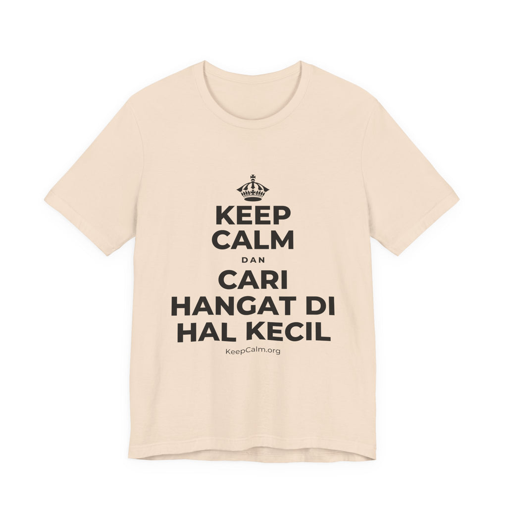 KEEP CALM DAN CARI HANGAT DI HAL KECIL T-Shirt (Soft Cream–Heather Mauve)
