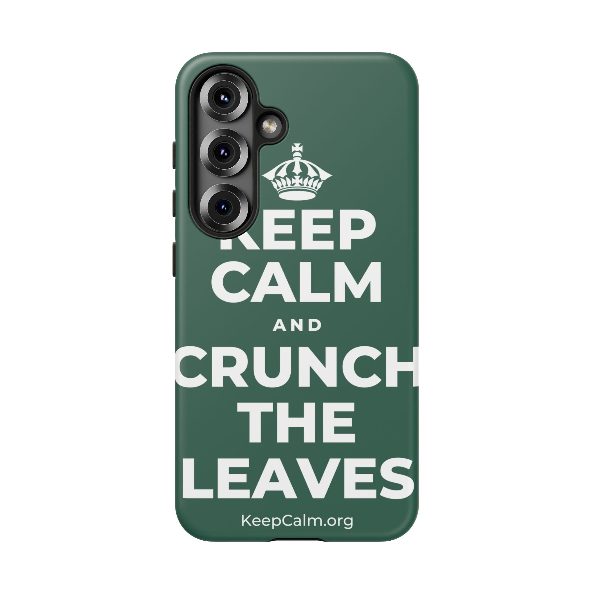KEEP CALM AND CRUNCH THE LEAVES Phone Case