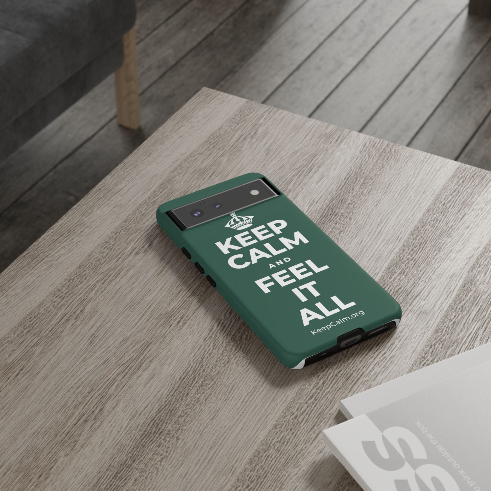 KEEP CALM AND FEEL IT ALL Phone Case