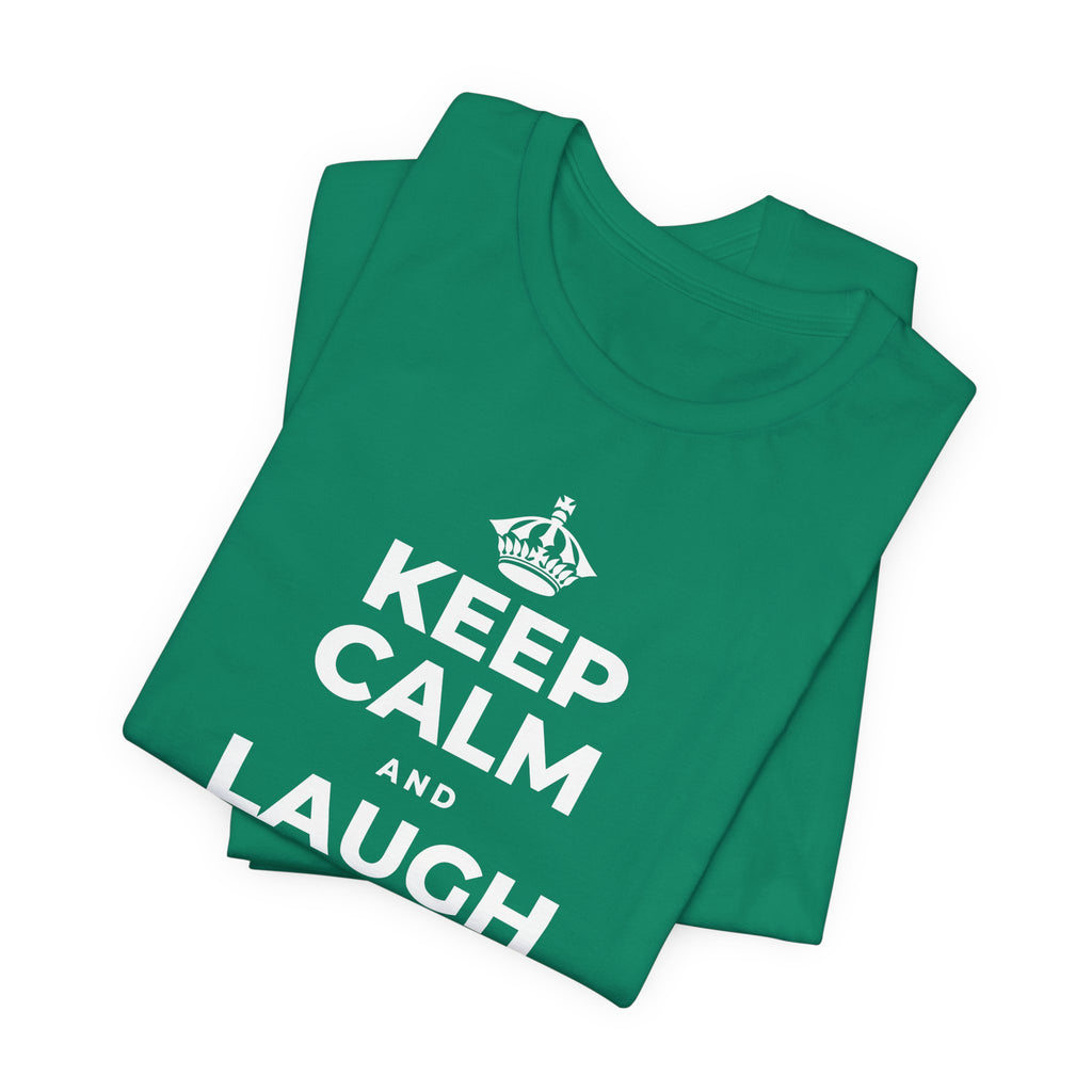KEEP CALM AND LAUGH TILL IT'S BETTER T-Shirt (White–Asphalt)