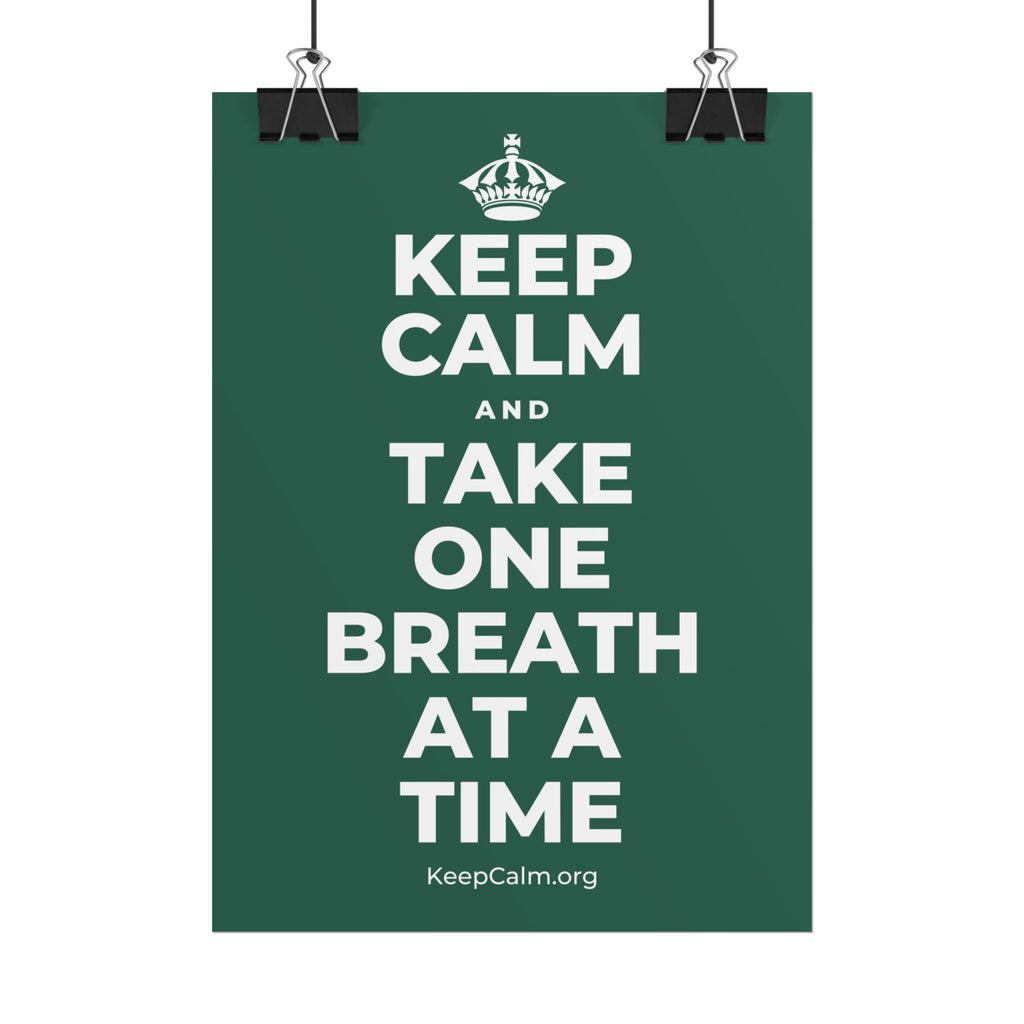 KEEP CALM AND TAKE ONE BREATH AT A TIME Poster
