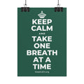 KEEP CALM AND TAKE ONE BREATH AT A TIME Poster