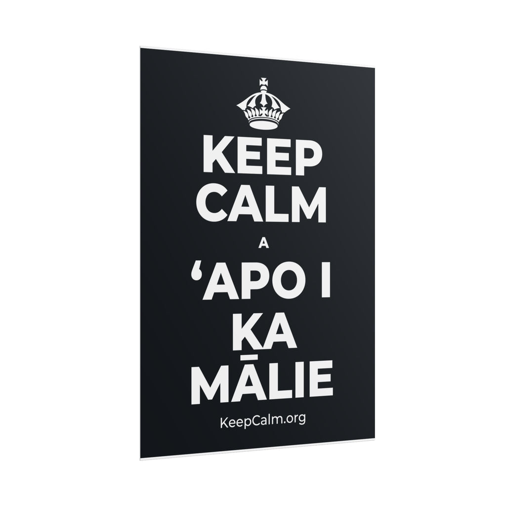 KEEP CALM A ʻAPO I KA MĀLIE Poster (Dark)