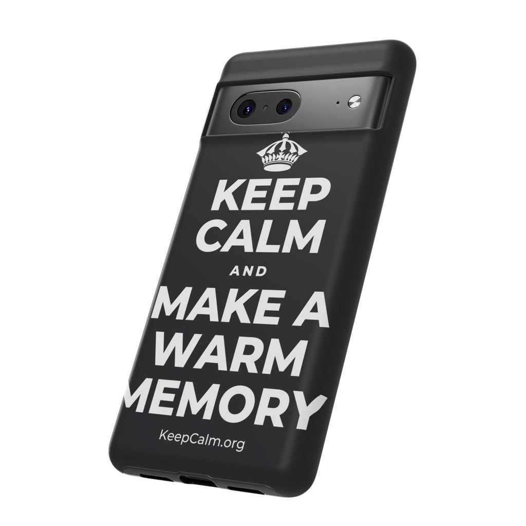 KEEP CALM AND MAKE A WARM MEMORY Phone Case (Dark)