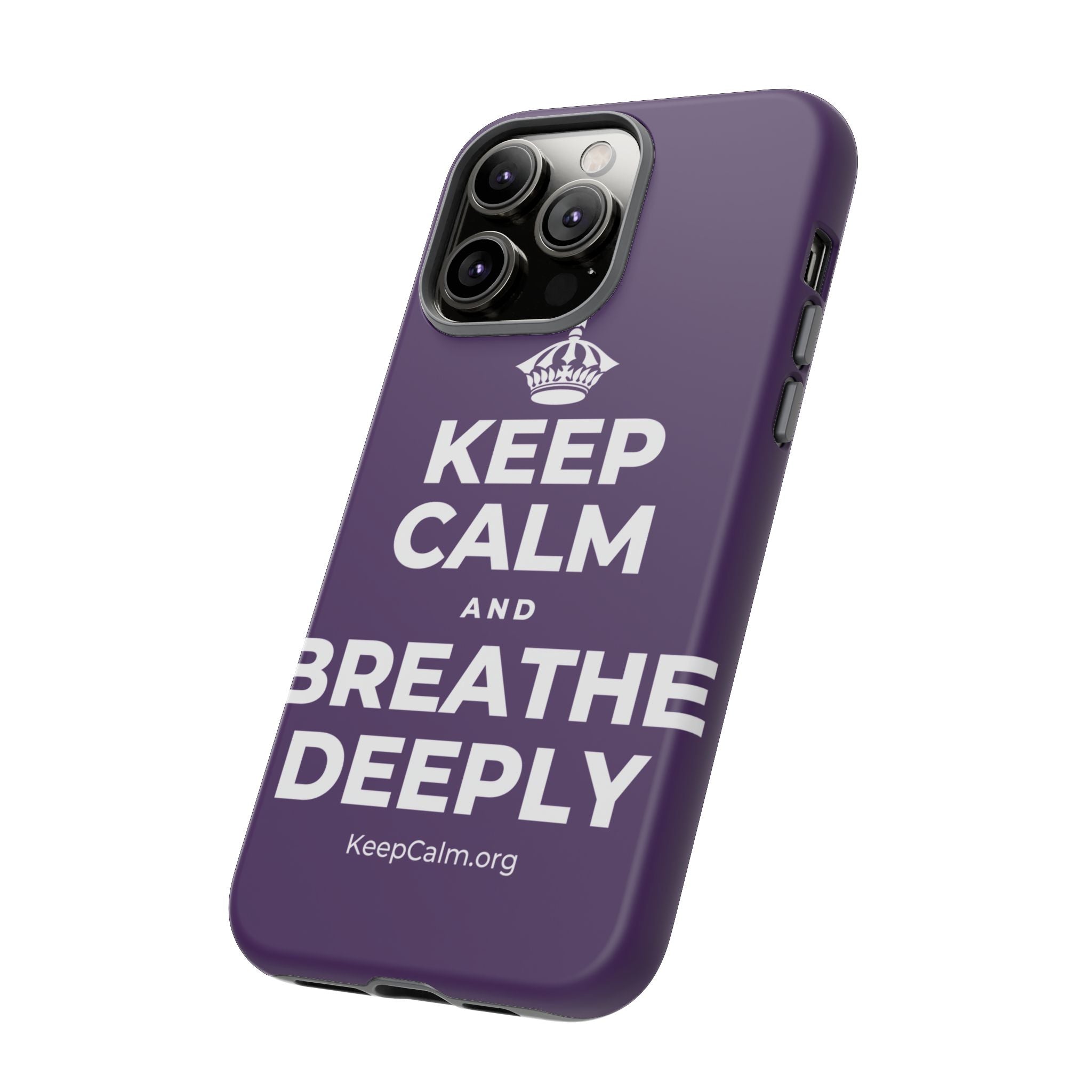 KEEP CALM AND BREATHE DEEPLY Phone Case