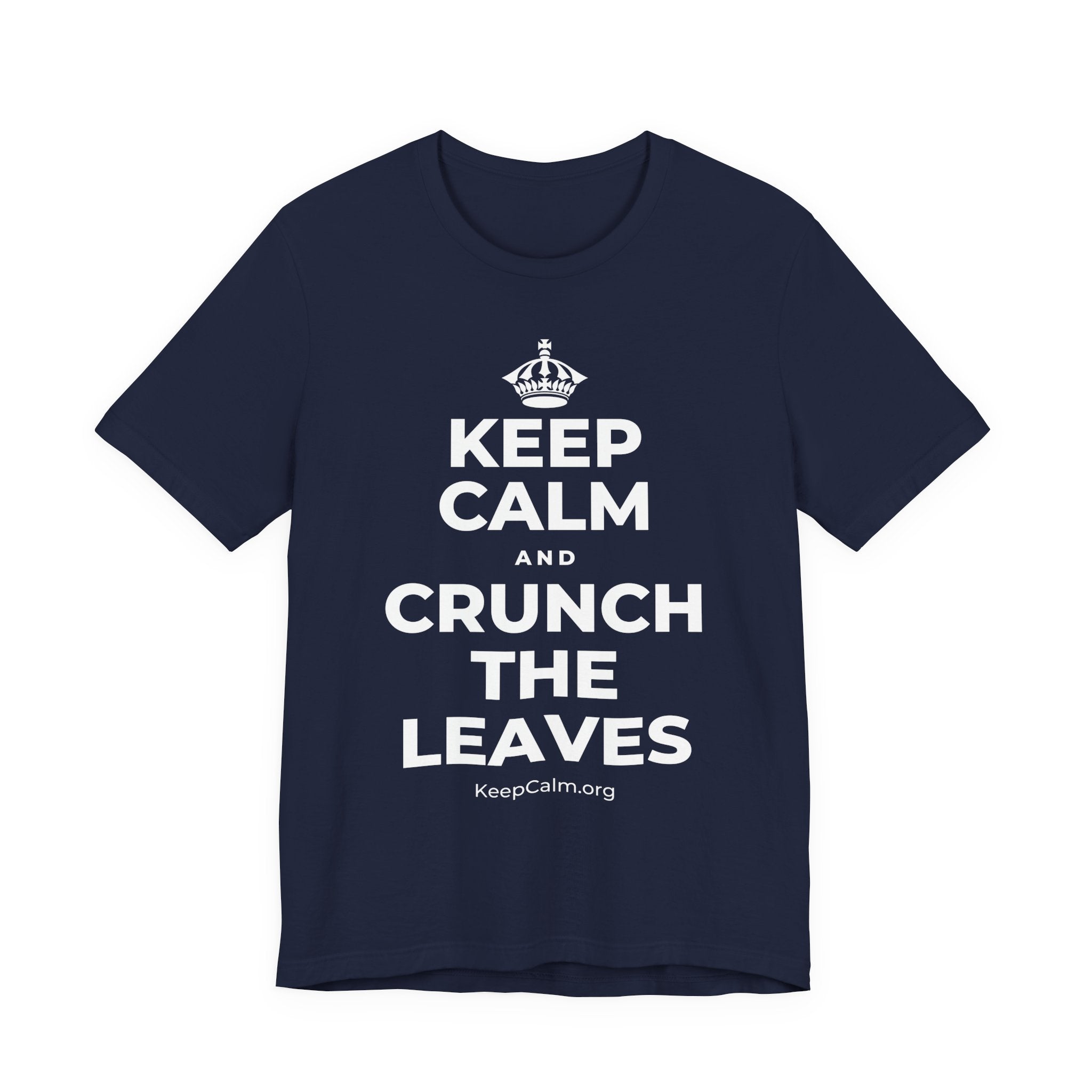 KEEP CALM AND CRUNCH THE LEAVES T-Shirt (White–Asphalt)