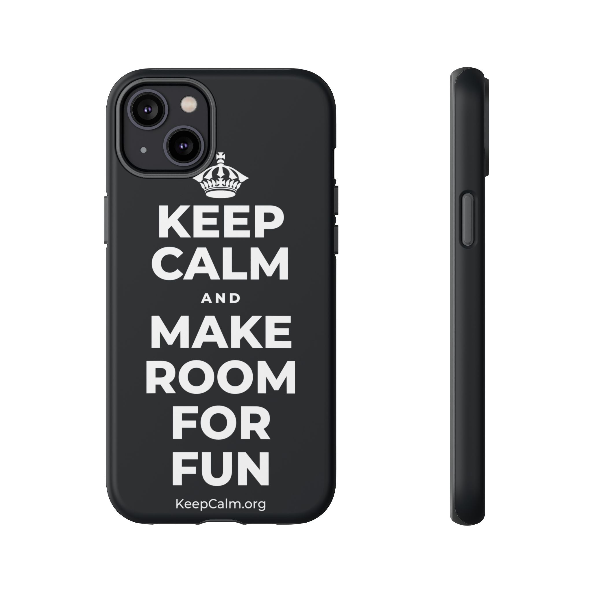 KEEP CALM AND MAKE ROOM FOR FUN Phone Case (Dark)