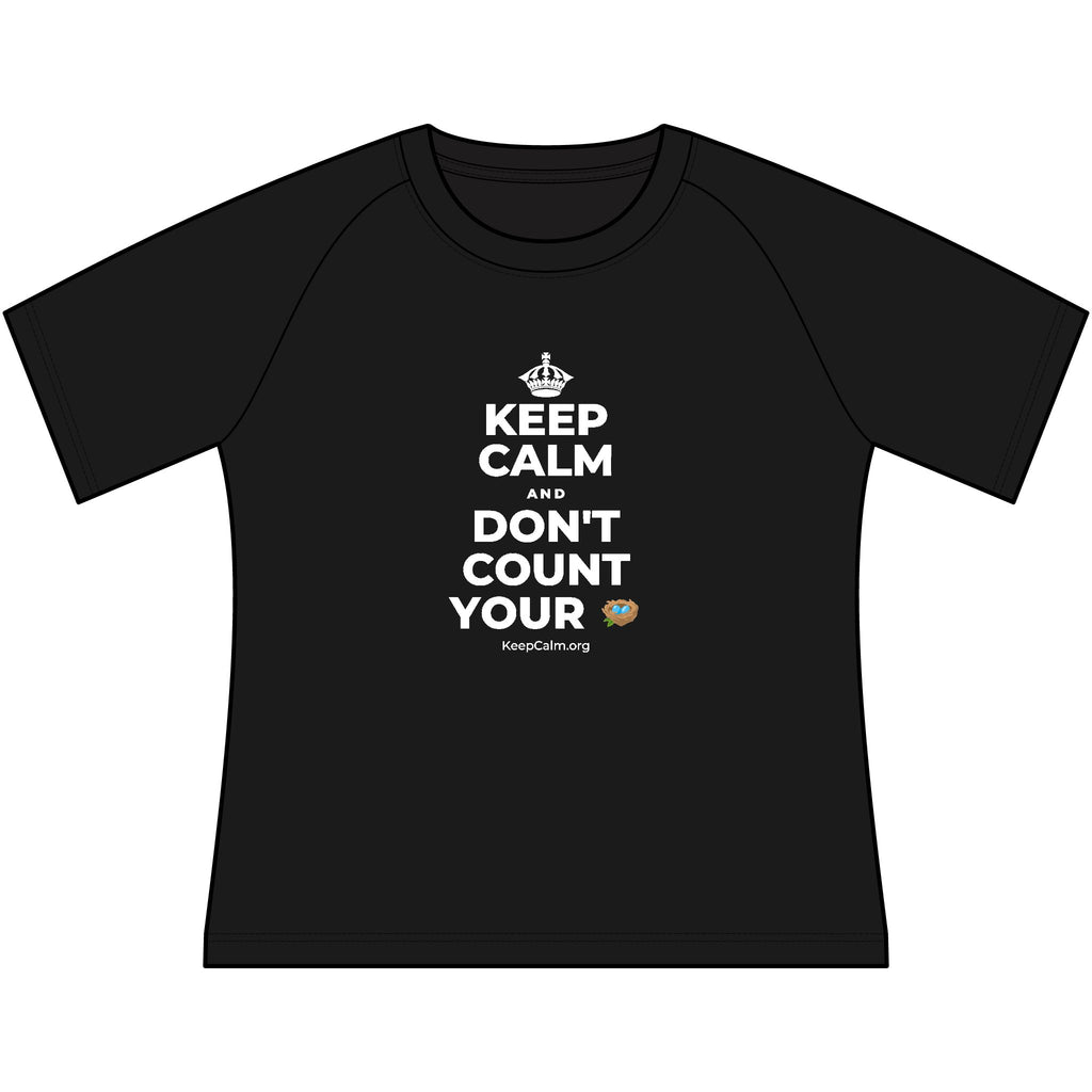 KEEP CALM AND DON'T COUNT YOUR 🪺 Women's Raglan Tee