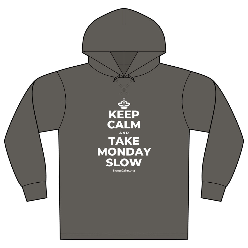 KEEP CALM AND TAKE MONDAY SLOW Organic Hoodie Tee