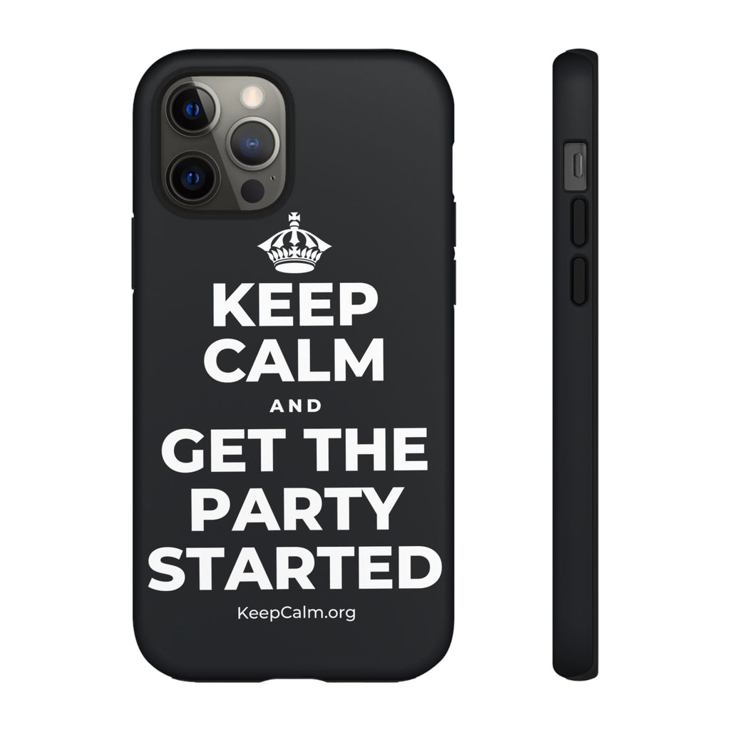 KEEP CALM AND GET THE PARTY STARTED Phone Case (Dark)