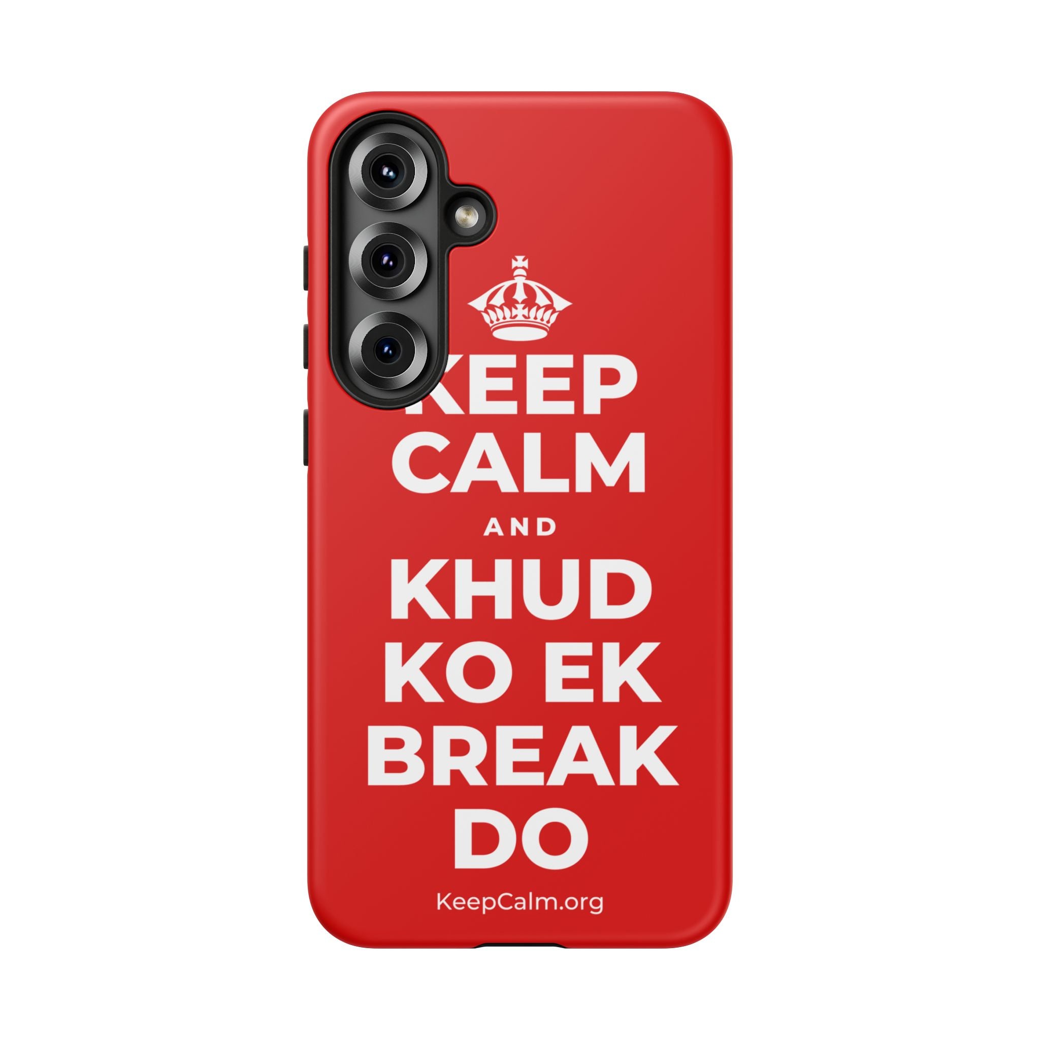 KEEP CALM AND KHUD KO EK BREAK DO Phone Case