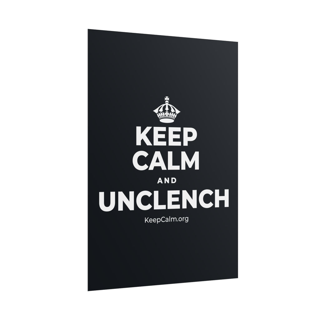 KEEP CALM AND UNCLENCH Poster (Dark)
