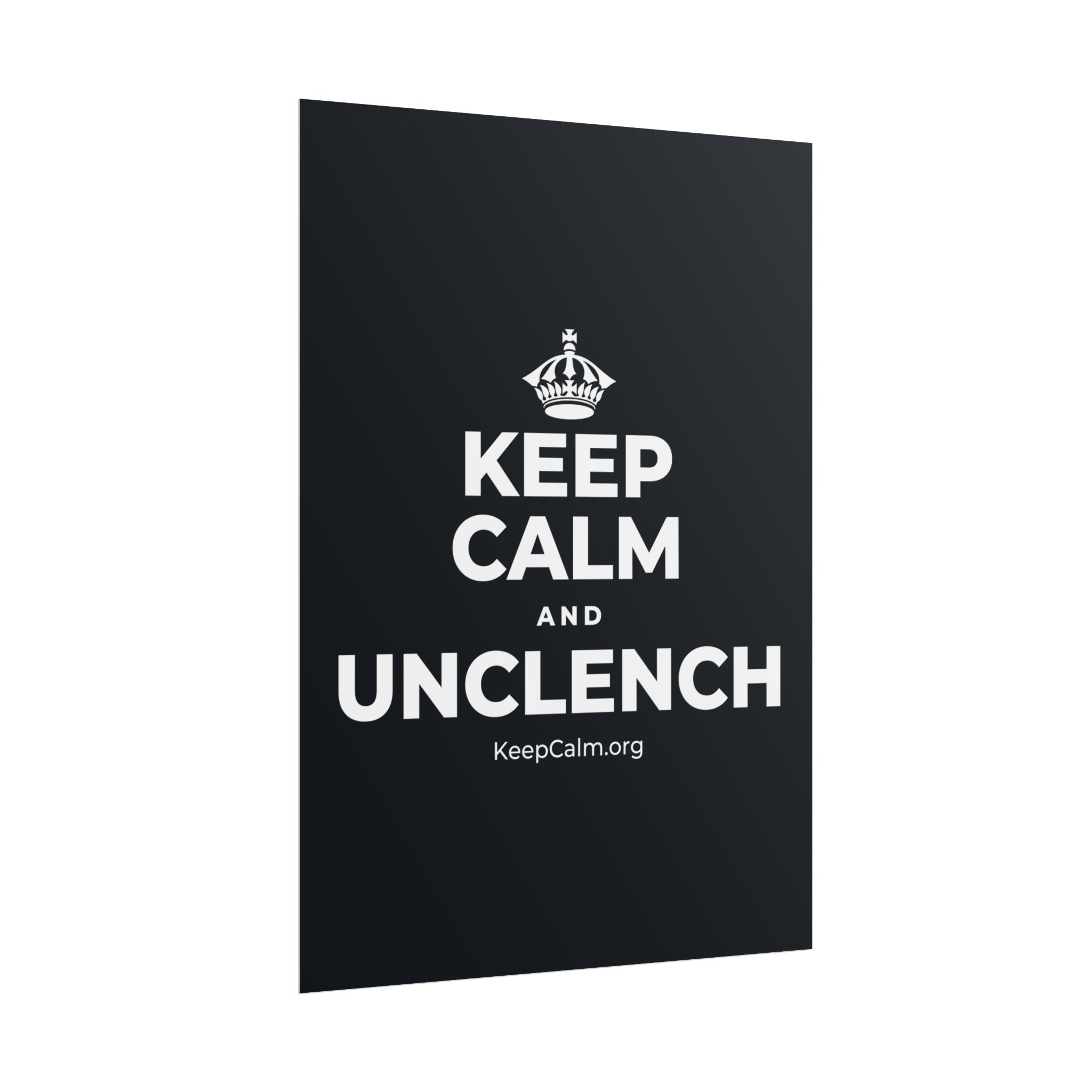 KEEP CALM AND UNCLENCH Poster (Dark)