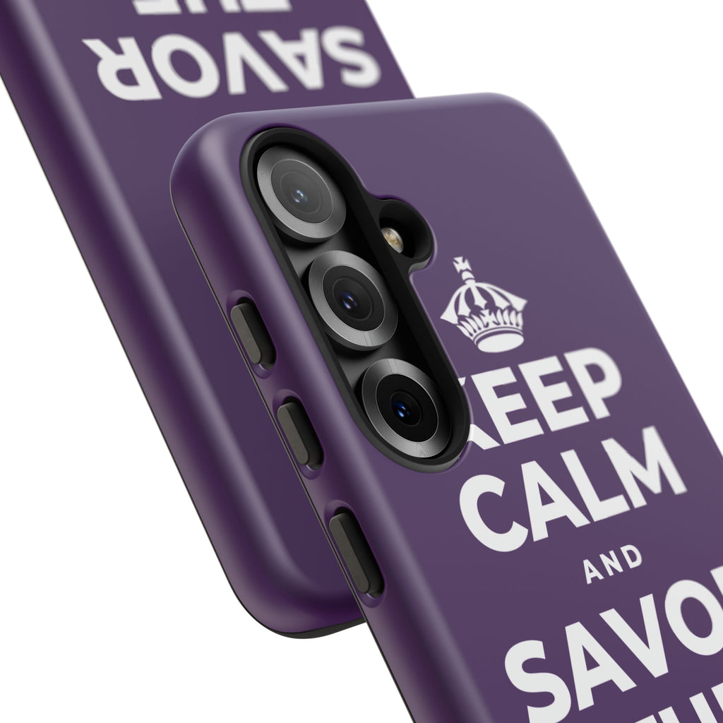 KEEP CALM AND SAVOR THE SMALL JOYS Phone Case