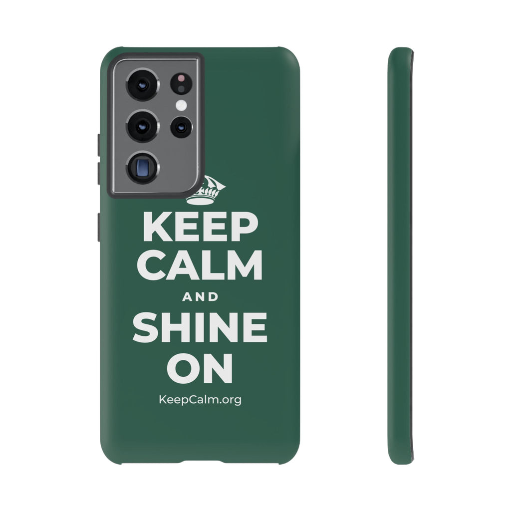KEEP CALM AND SHINE ON Phone Case