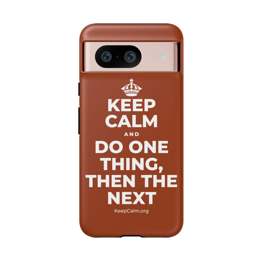KEEP CALM AND DO ONE THING, THEN THE NEXT Phone Case