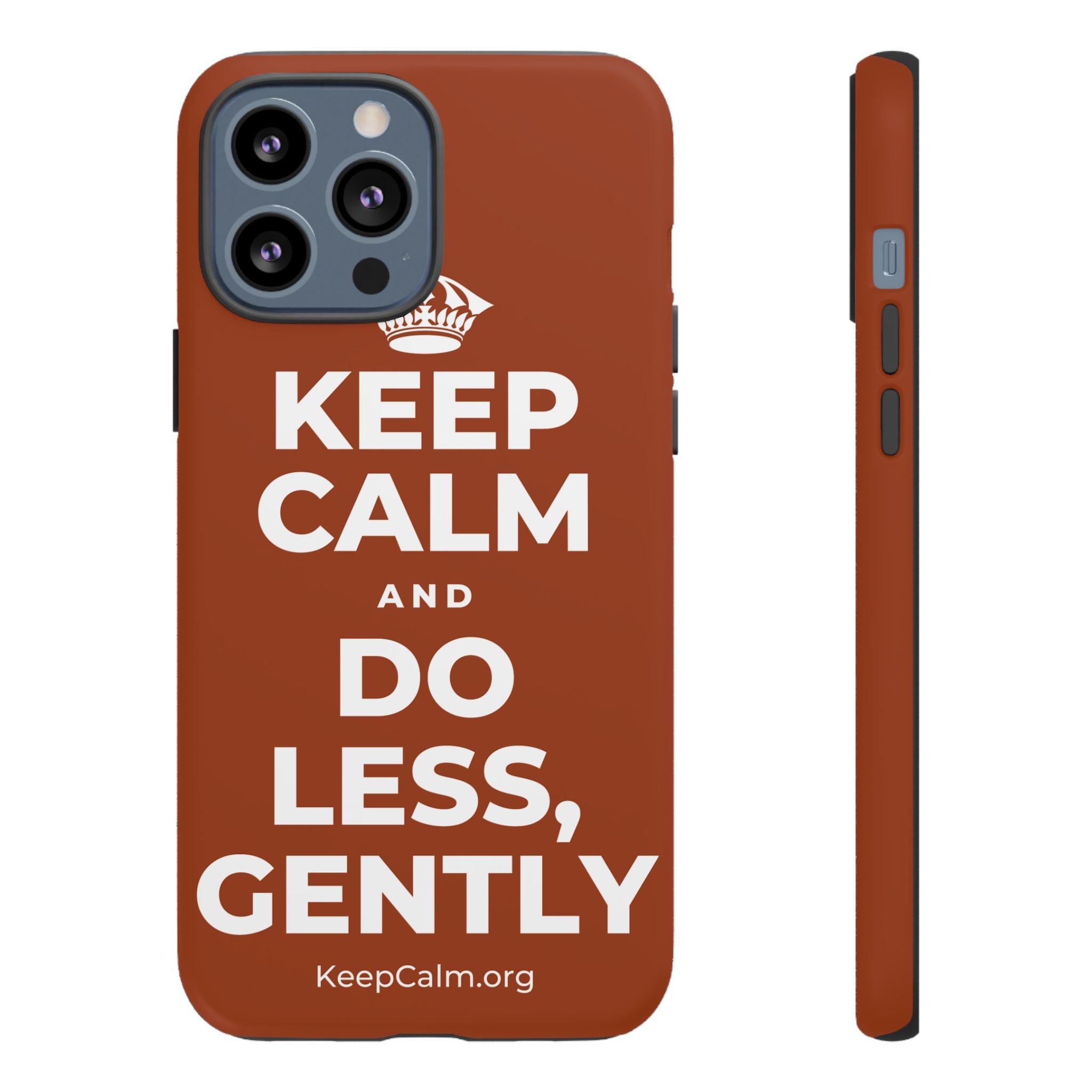 KEEP CALM AND DO LESS, GENTLY Phone Case
