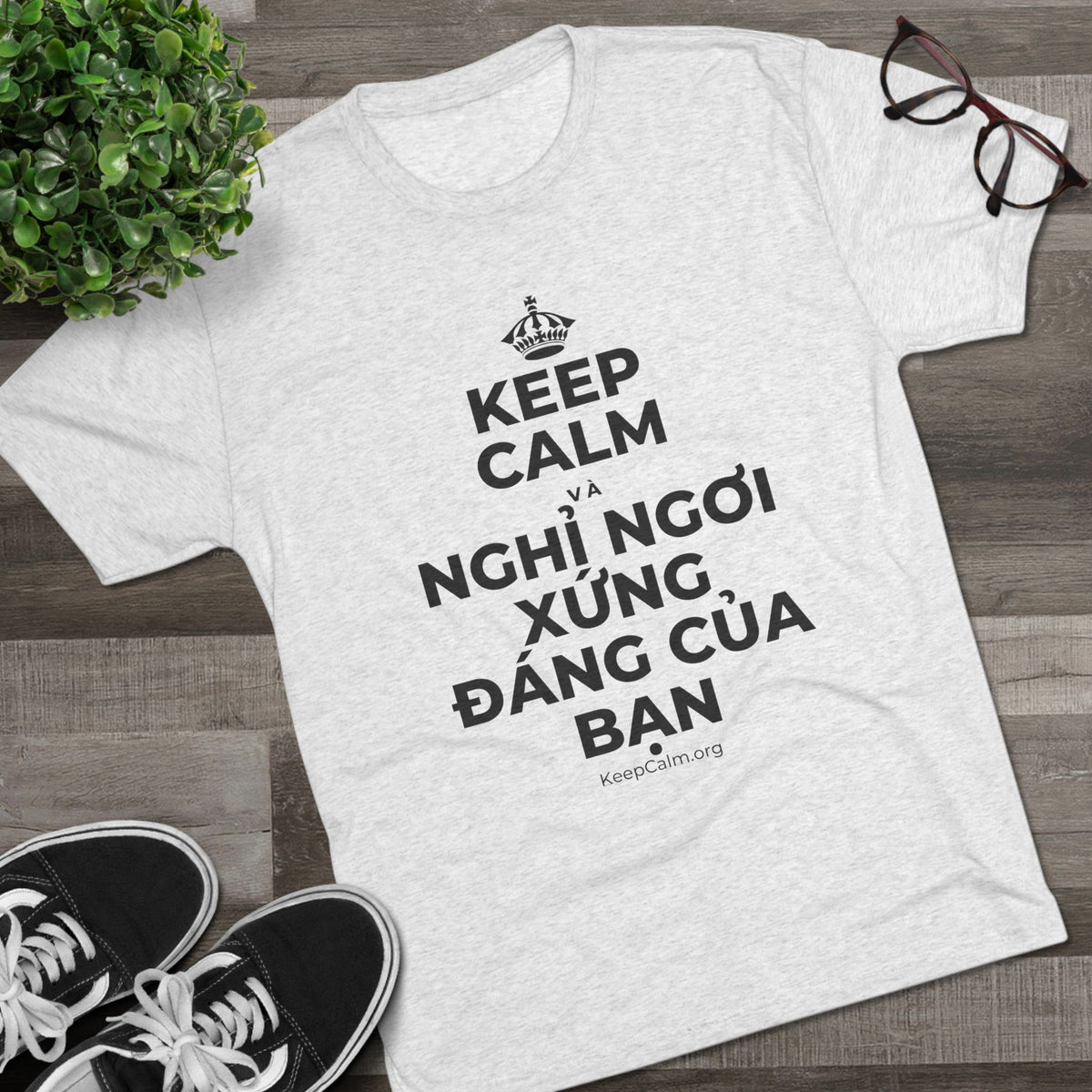 KEEP CALM VÀ NGHỈ NGƠI XỨNG ĐÁNG CỦA BẠN Tri-Blend Tee