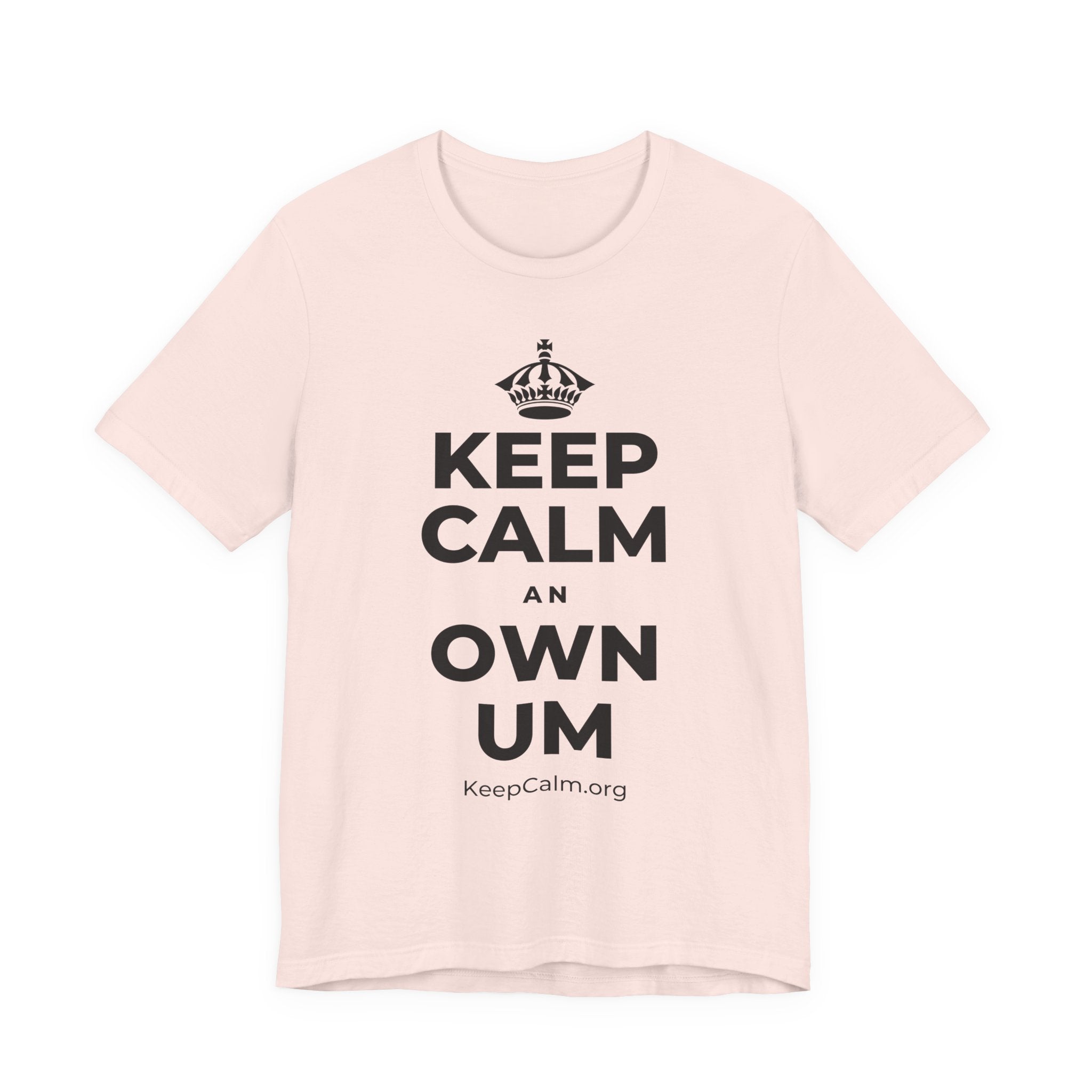 KEEP CALM AN OWN UM T-Shirt (Soft Cream–Heather Mauve)