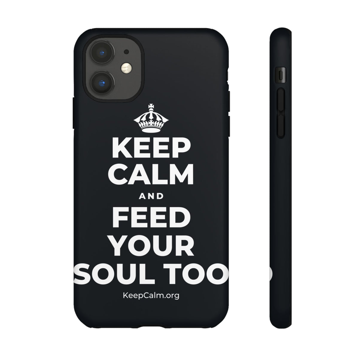 KEEP CALM AND FEED YOUR SOUL TOO Phone Case (Dark)