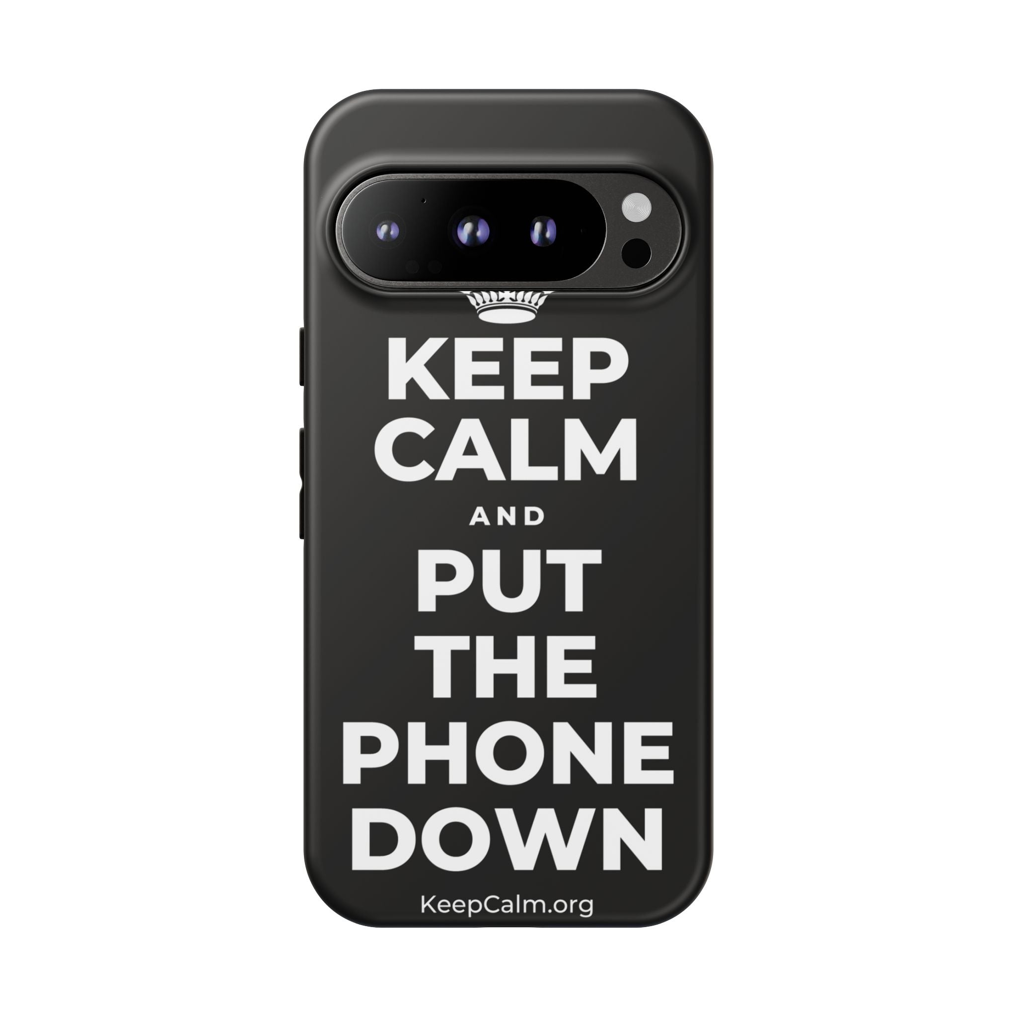 KEEP CALM AND PUT THE PHONE DOWN Phone Case