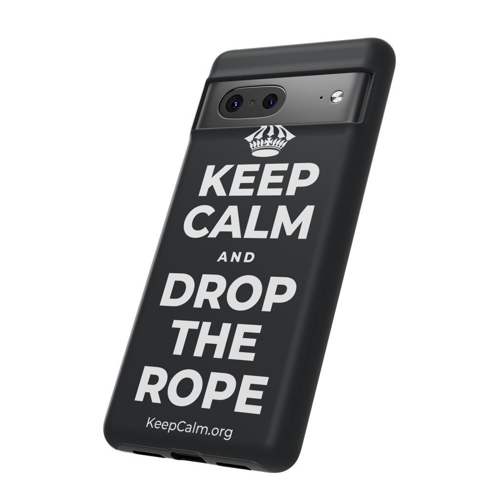 KEEP CALM AND DROP THE ROPE Phone Case (Dark)