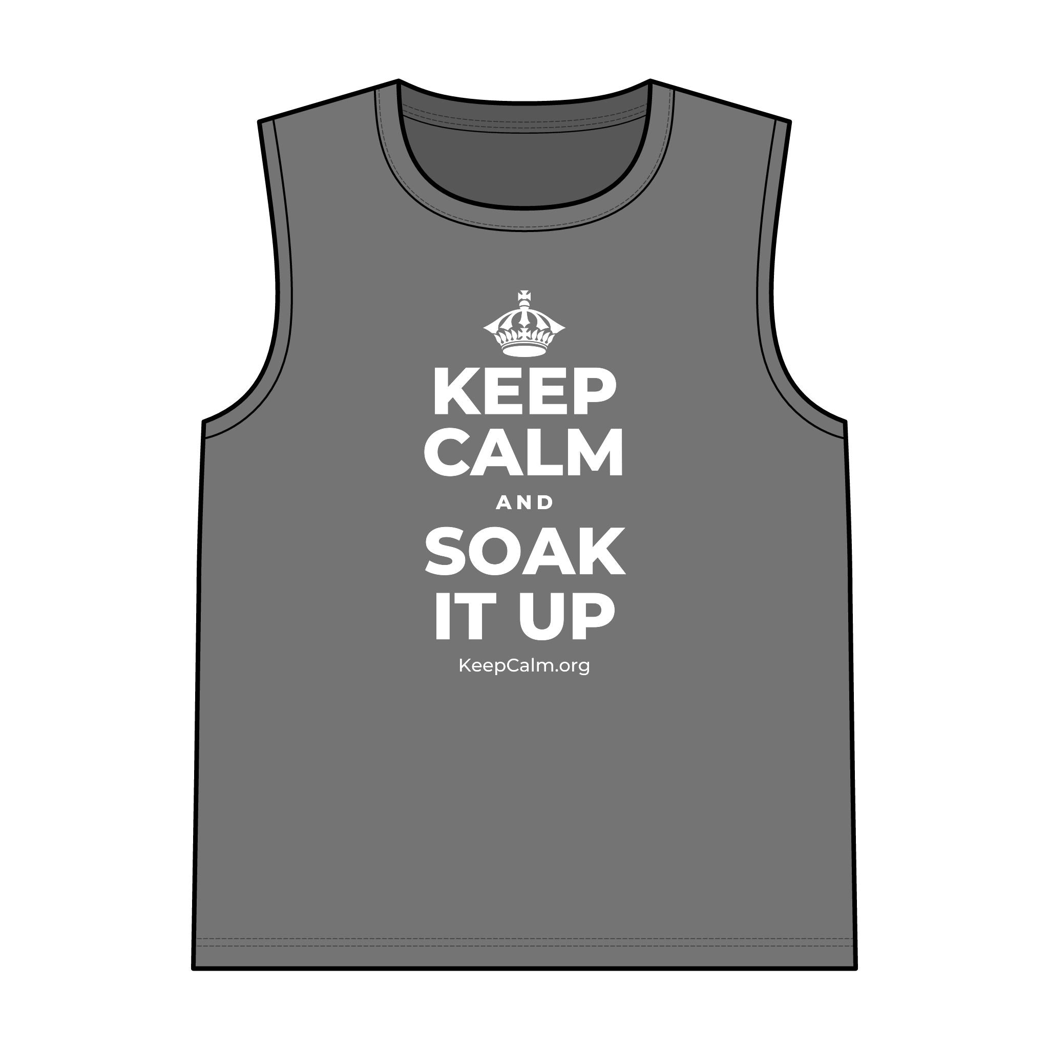 KEEP CALM AND SOAK IT UP Tank Top