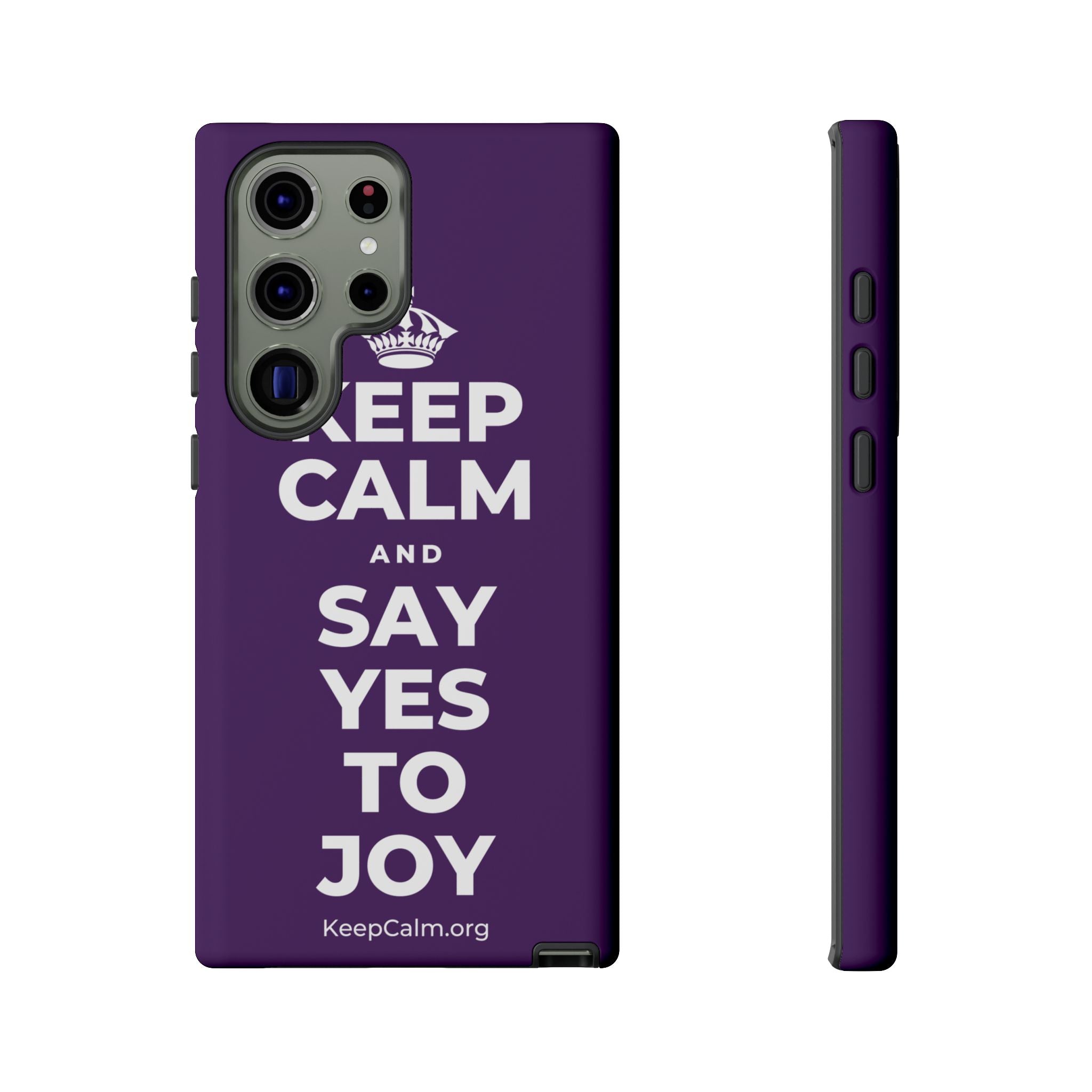 KEEP CALM AND SAY YES TO JOY Phone Case