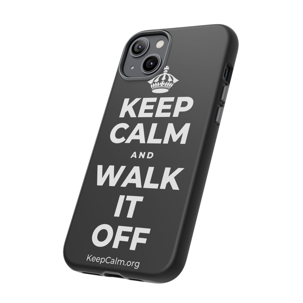 KEEP CALM AND WALK IT OFF Phone Case