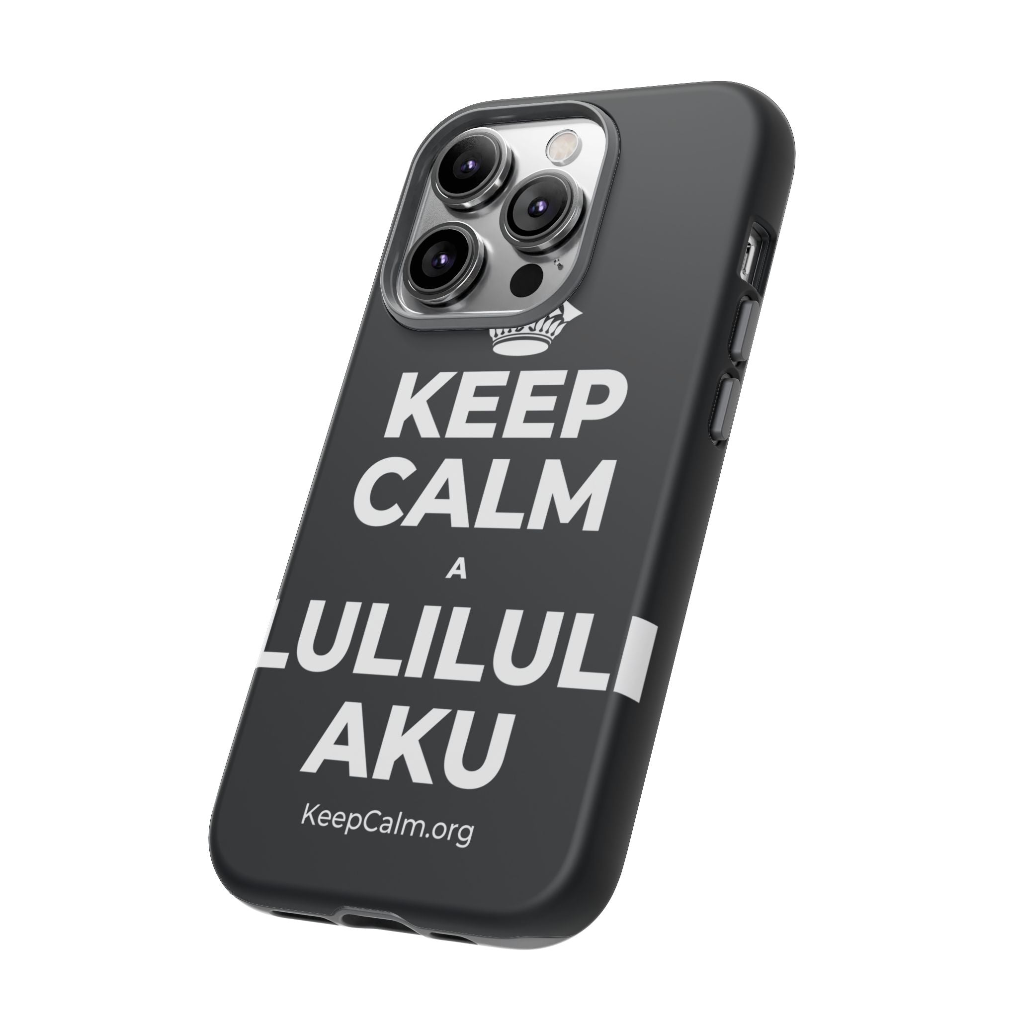 KEEP CALM A LULILULI AKU Phone Case (Dark)