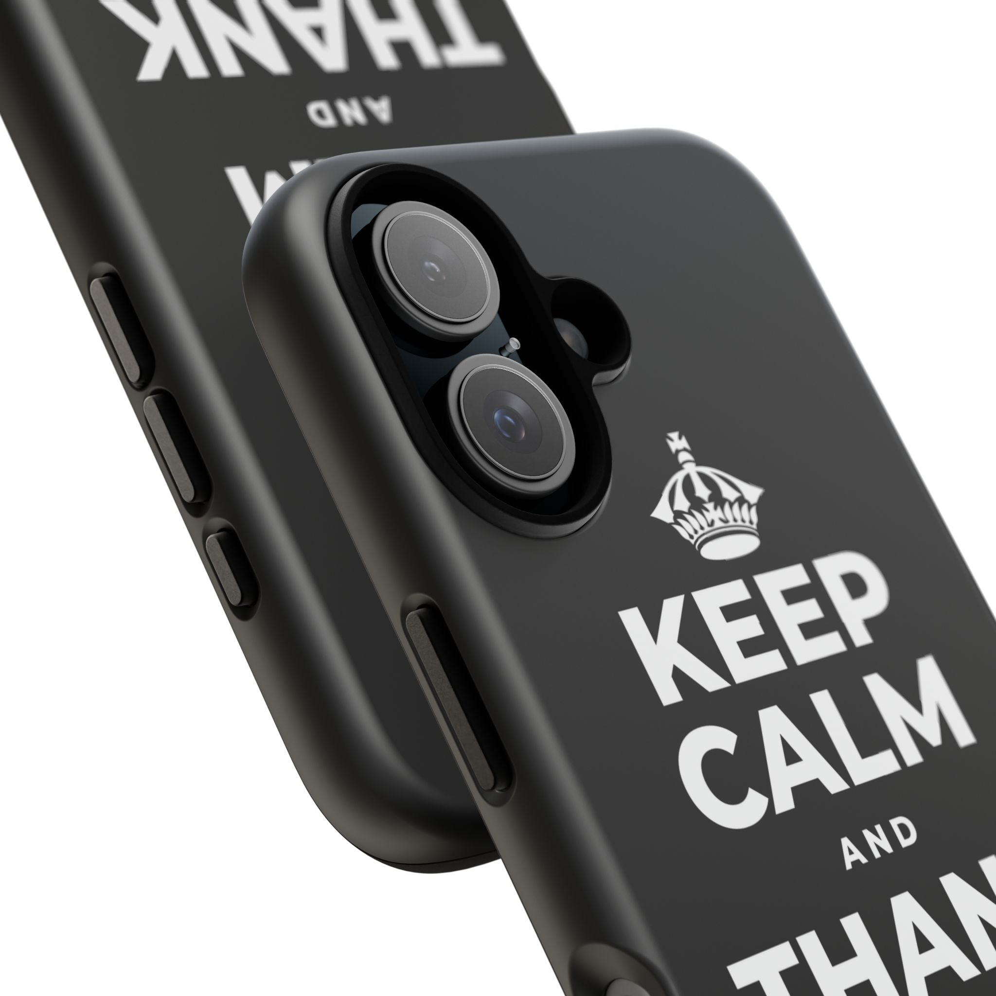 KEEP CALM AND THANK SOMEONE TODAY Phone Case