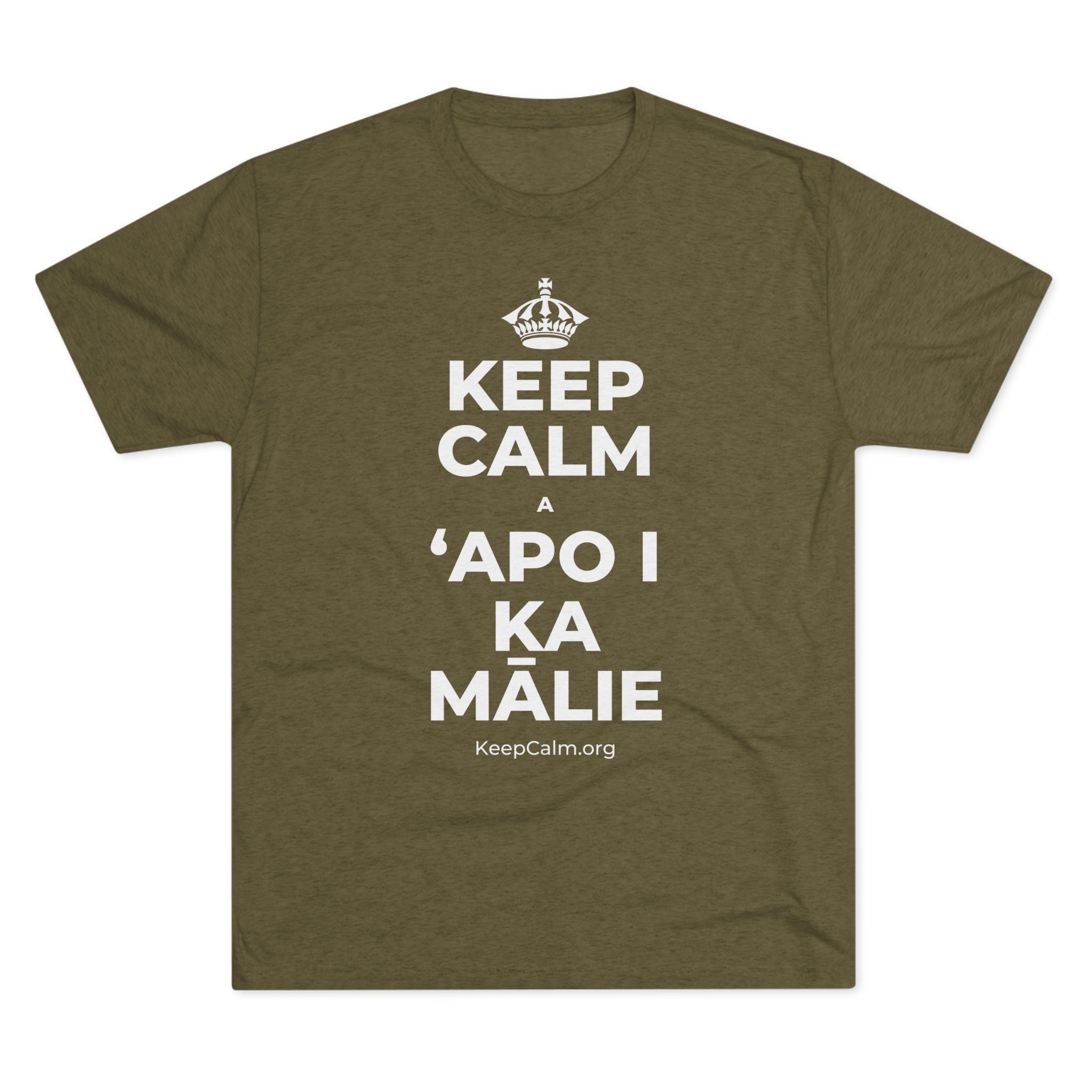 KEEP CALM A ʻAPO I KA MĀLIE Tri-Blend Tee